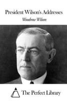 President Wilson's Addresses
