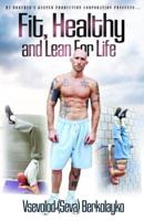 Fit, Healthy and Lean For Life