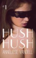 Hush Hush #1