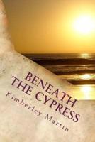 Beneath the Cypress