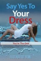 Say Yes To Your Dress