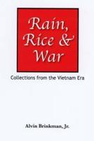 Rain, Rice & War