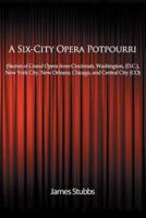 A Six-City Opera Potpourri