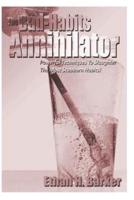 The Bad-Habits Annihilator