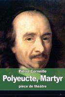 Polyeucte, Martyr