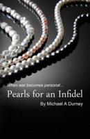 Pearls for an Infidel