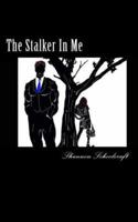 The Stalker in Me