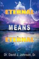Eternal Means Eternal