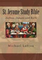 St. Jerome Study Bible - Joshua, Judges and Ruth