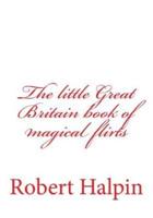 The Little Great Britain Book of Magical Flirts