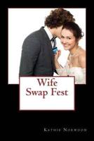 Wife Swap Fest