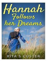 Hannah Follows Her Dreams