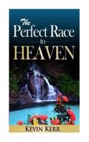 The Perfect Race to Heaven