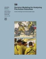 Decision Modeling for Analyzing Fire Action Outcomes