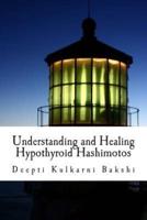 Understanding and Healing Hypothyroid Hashimotos
