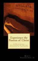 Experience the Passion of Christ