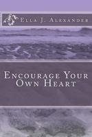 Encourage Your Own Heart