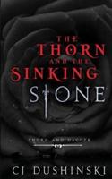 The Thorn and the Sinking Stone