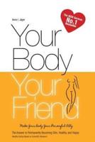 Your Body, Your Friend