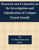 Research and Evaluation on the Investigation and Adjudication of Campus Sexual Assault