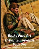 Blake Fine Art Urban Survivalist Book One