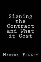 Signing the Contract and What It Cost