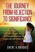 The Journey from Rejection to Significance