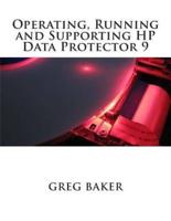 Operating, Running and Supporting HP Data Protector 9