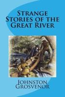Strange Stories of the Great River