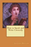 How to Speak and Write Correctly