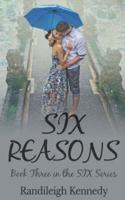 Six Reasons