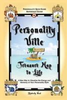 Personality-Ville Treasure Map to Life