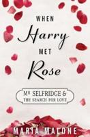 When Harry Met Rose