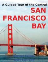 A Guided Tour of the Central San Francisco Bay