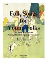 Folk Songs for Young Folks - Violin and Piano