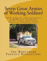 Seven Great Armies of Working Soldiers!