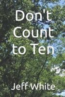 Don't Count to Ten