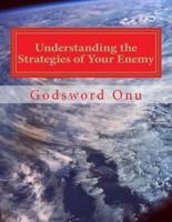 Understanding the Strategies of Your Enemy