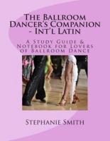 The Ballroom Dancer's Companion - International Latin