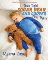 Sleep Tight, Sugar Bear and Cooper, Sleep Tight!
