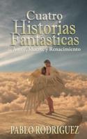 Cuatro Historias Fantasticas