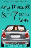 Amy Maxwell & the 7 Deadly Sins