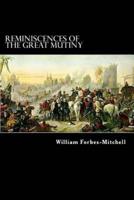 Reminiscences of the Great Mutiny: 1857-59