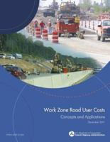 Work Zone Road User Costs