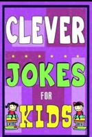 Clever Jokes For Kids Book