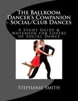 The Ballroom Dancer's Companion - Social/Club Dances