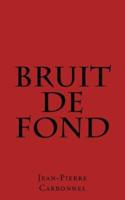 Bruit De Fond