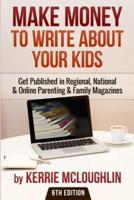 Make Money to Write About Your Kids