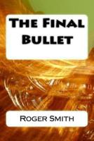 The Final Bullet
