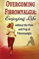 Overcoming Fibromyalgia